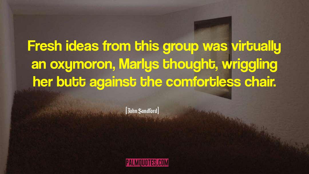 John Sandford Quotes: Fresh ideas from this group