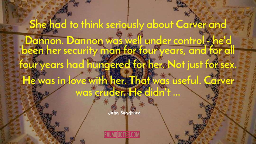 John Sandford Quotes: She had to think seriously