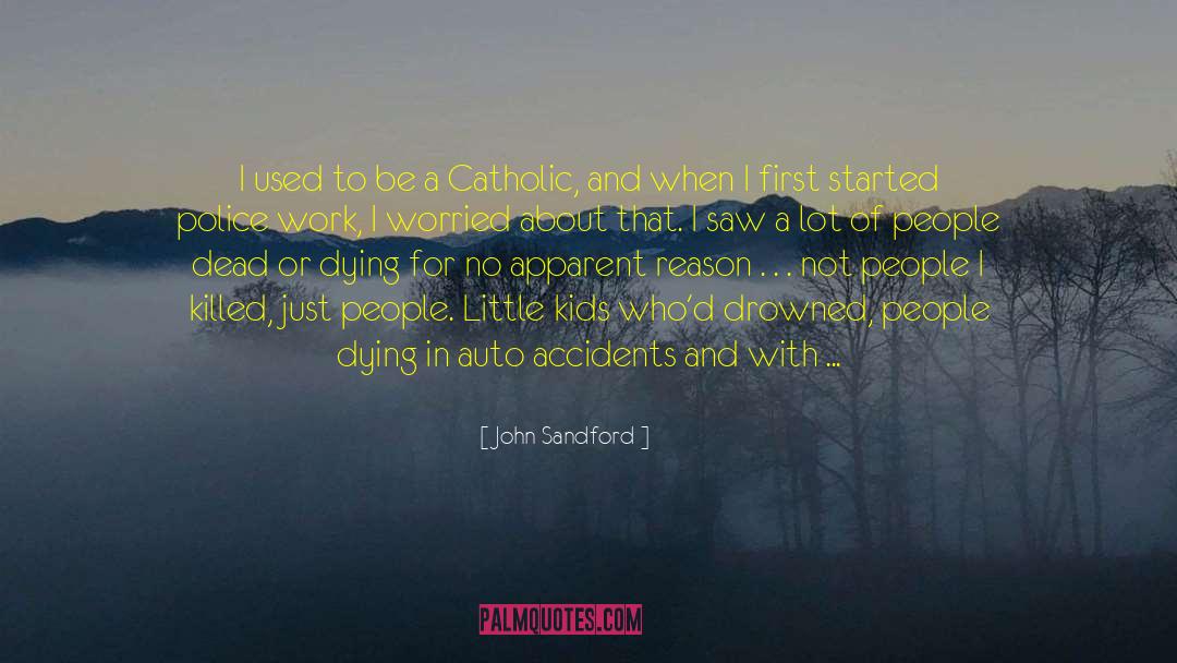 John Sandford Quotes: I used to be a