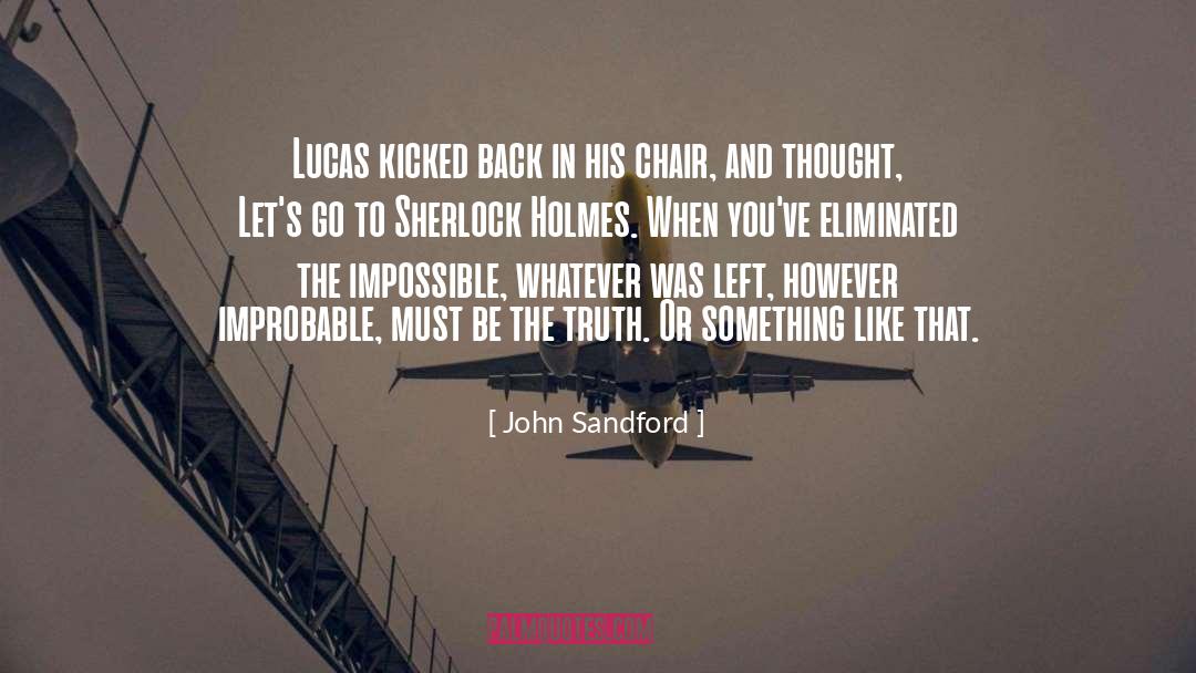 John Sandford Quotes: Lucas kicked back in his