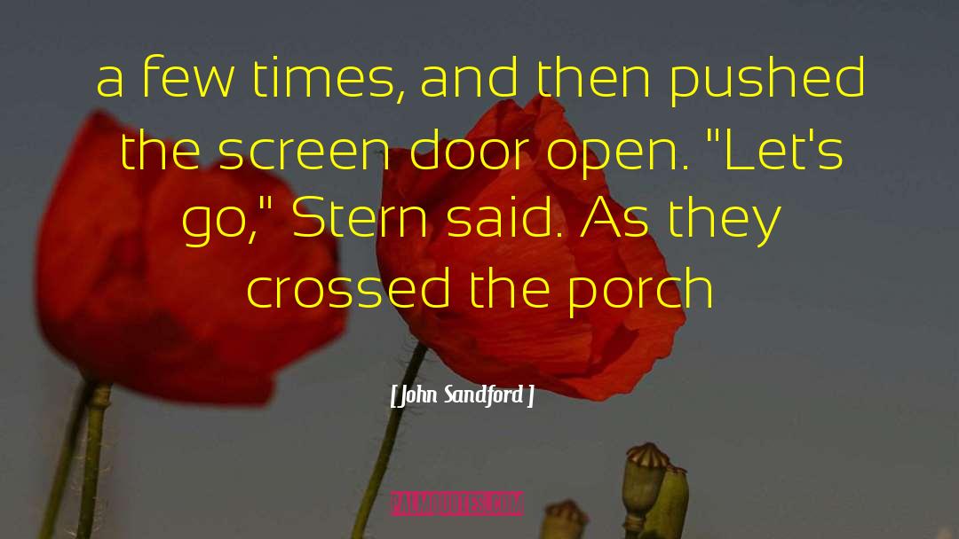 John Sandford Quotes: a few times, and then