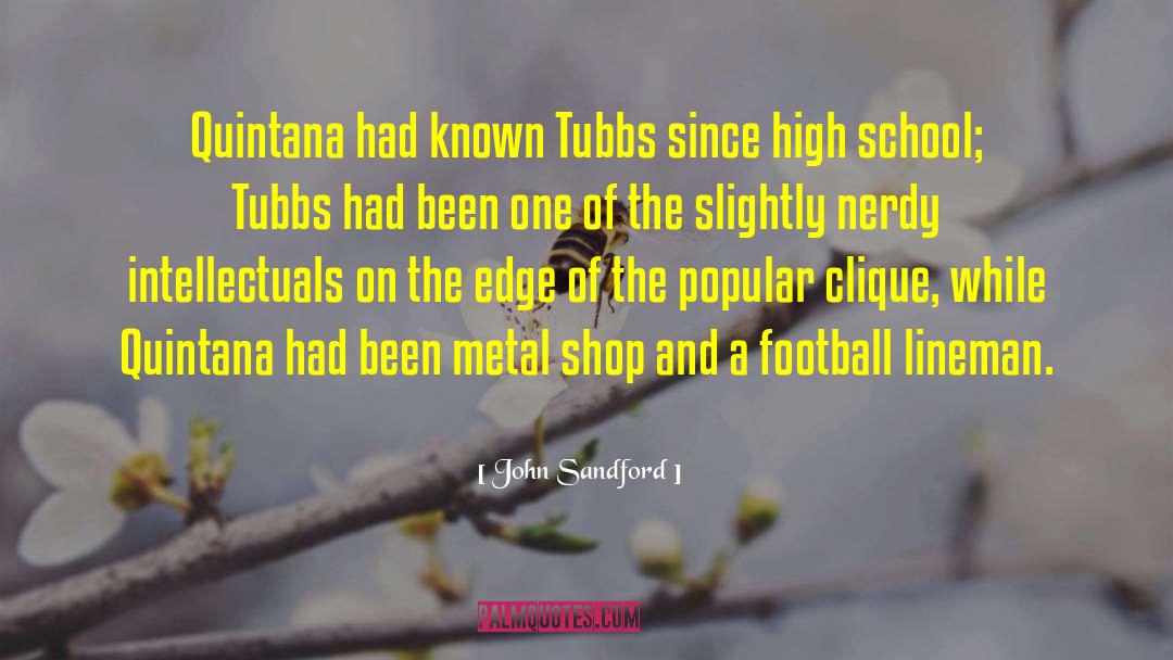 John Sandford Quotes: Quintana had known Tubbs since