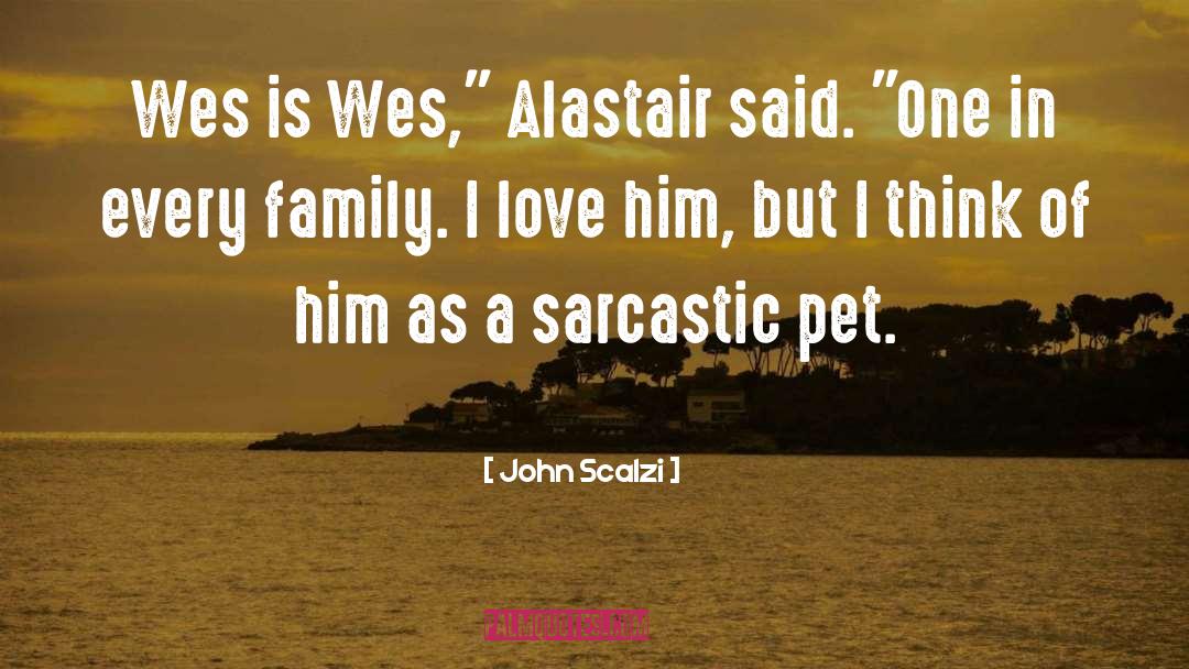 John Scalzi Quotes: Wes is Wes,