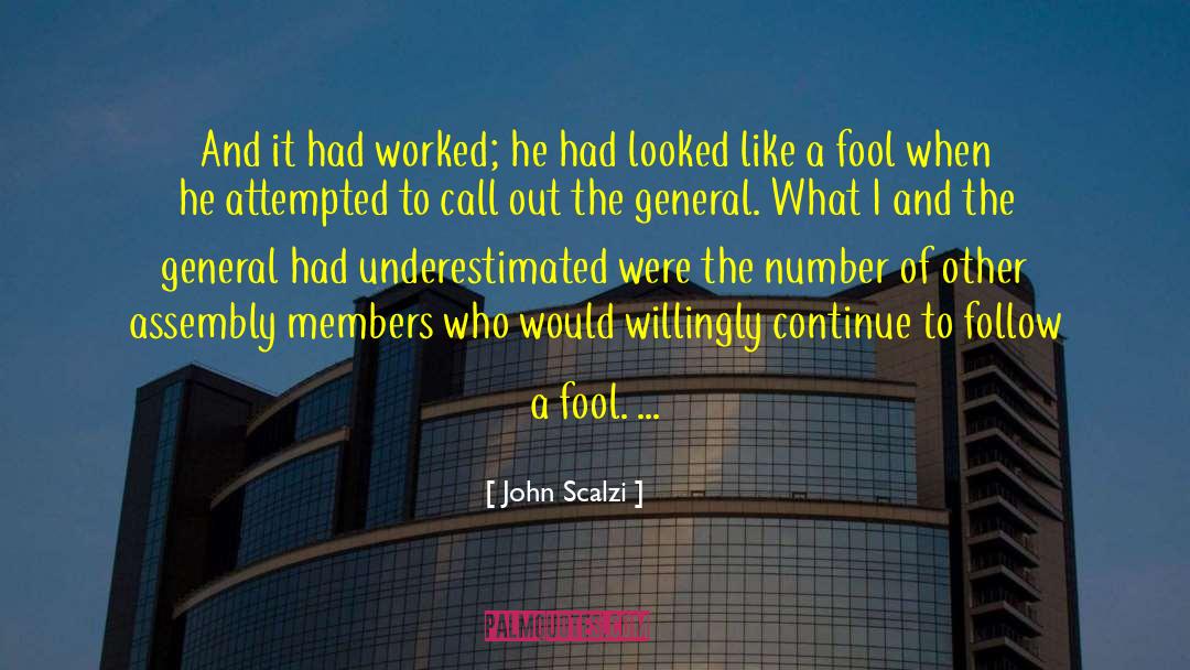 John Scalzi Quotes: And it had worked; he