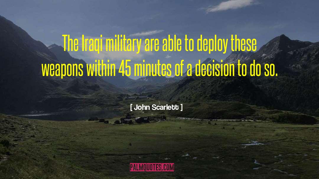 John Scarlett Quotes: The Iraqi military are able