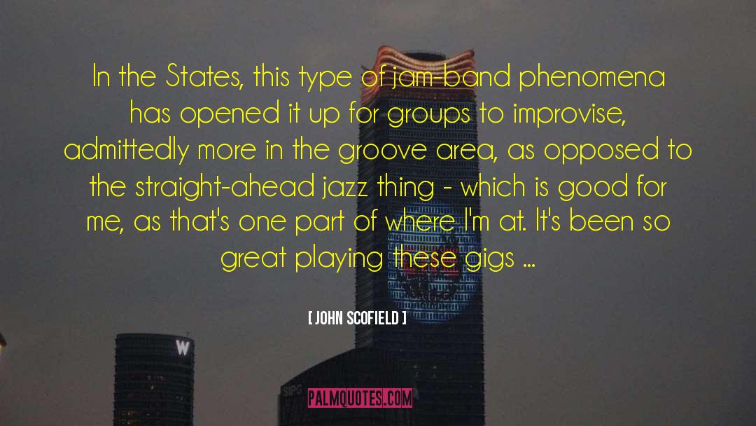 John Scofield Quotes: In the States, this type