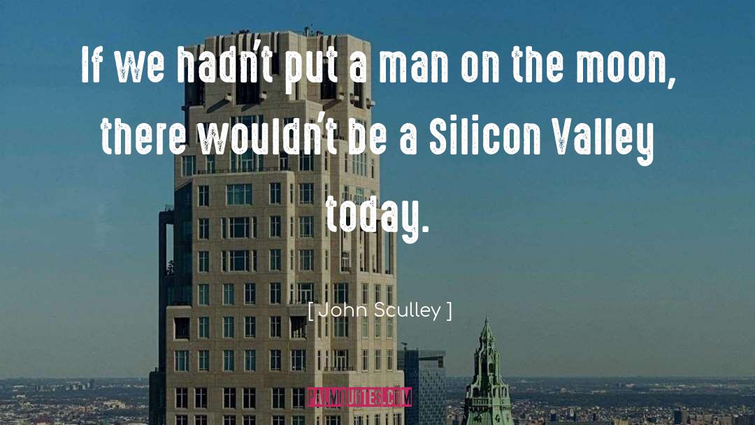 John Sculley Quotes: If we hadn't put a