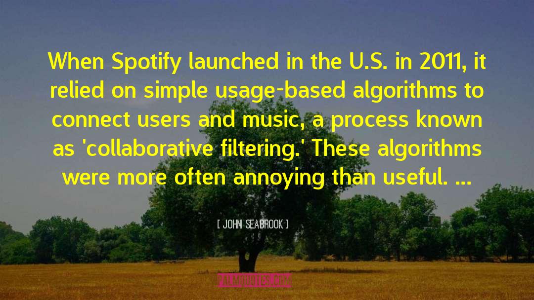 John Seabrook Quotes: When Spotify launched in the