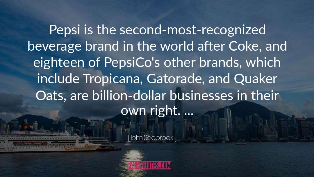 John Seabrook Quotes: Pepsi is the second-most-recognized beverage