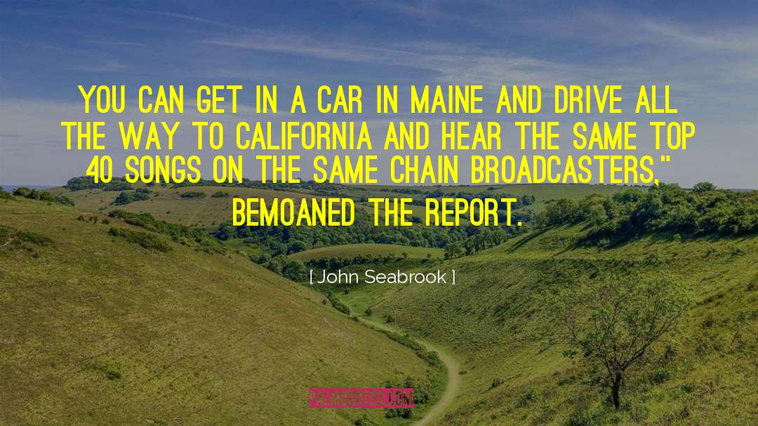 John Seabrook Quotes: You can get in a