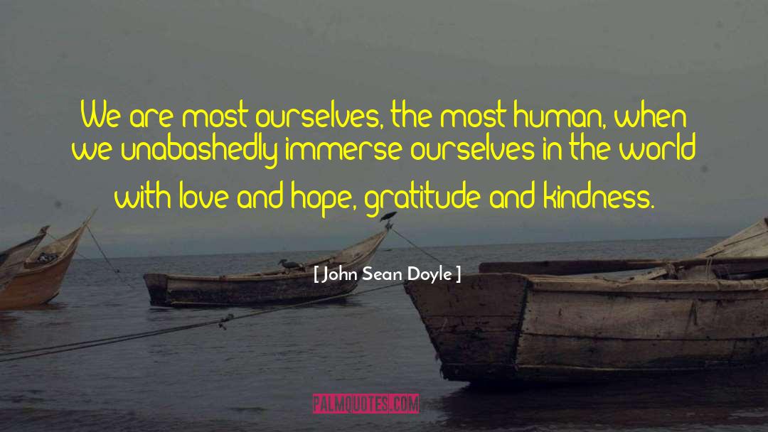 John Sean Doyle Quotes: We are most ourselves, the