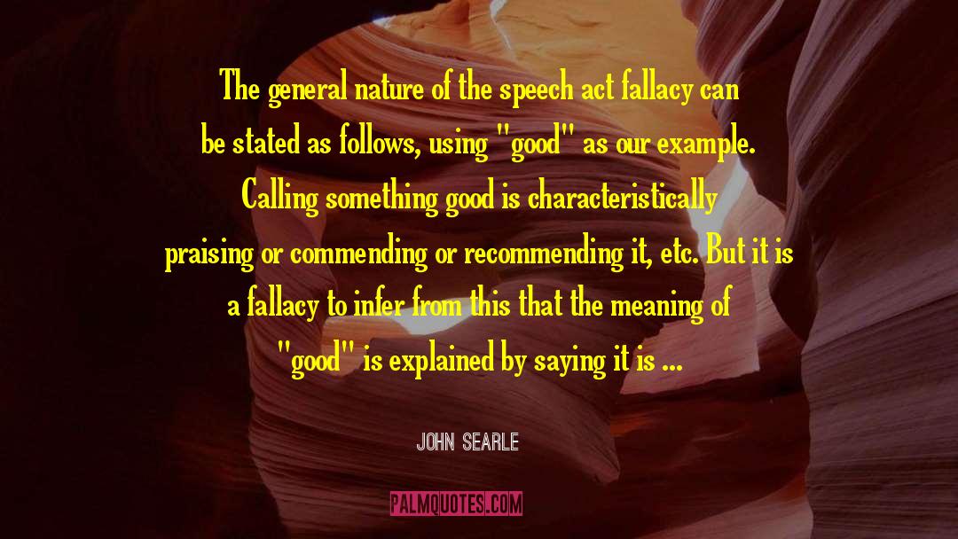 John Searle Quotes: The general nature of the