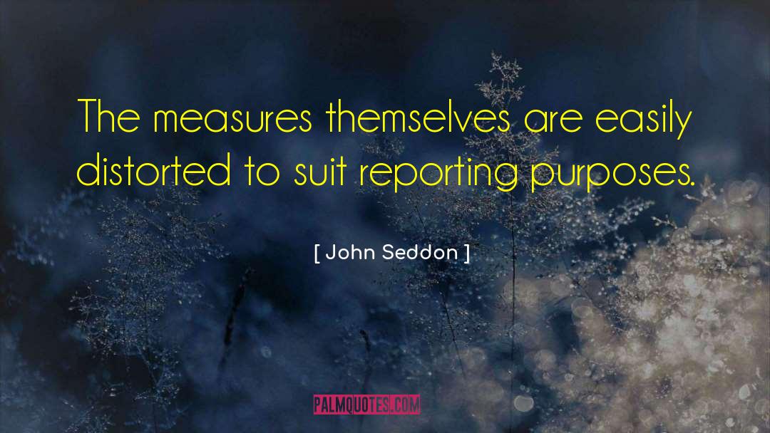 John Seddon Quotes: The measures themselves are easily