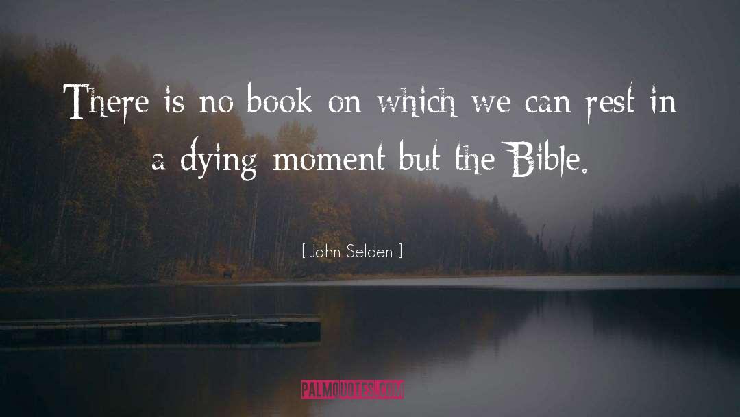 John Selden Quotes: There is no book on