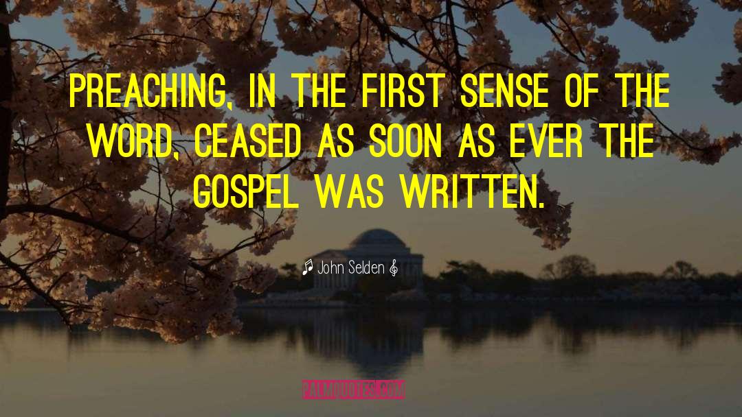 John Selden Quotes: Preaching, in the first sense