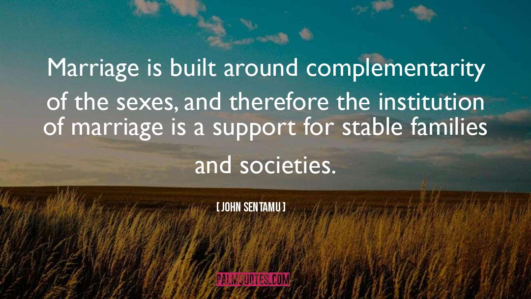 John Sentamu Quotes: Marriage is built around complementarity