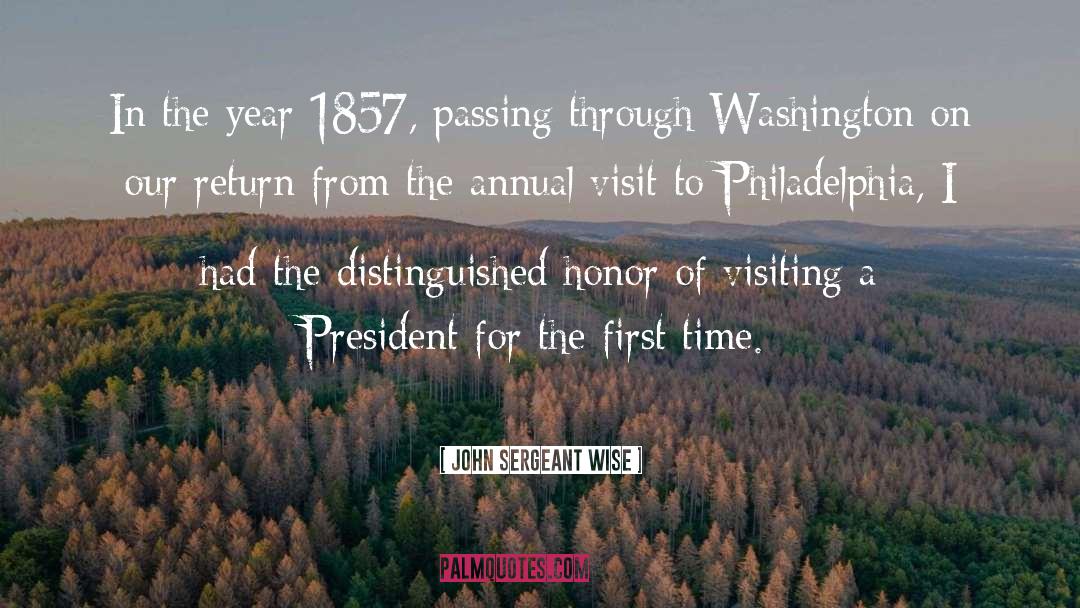 John Sergeant Wise Quotes: In the year 1857, passing