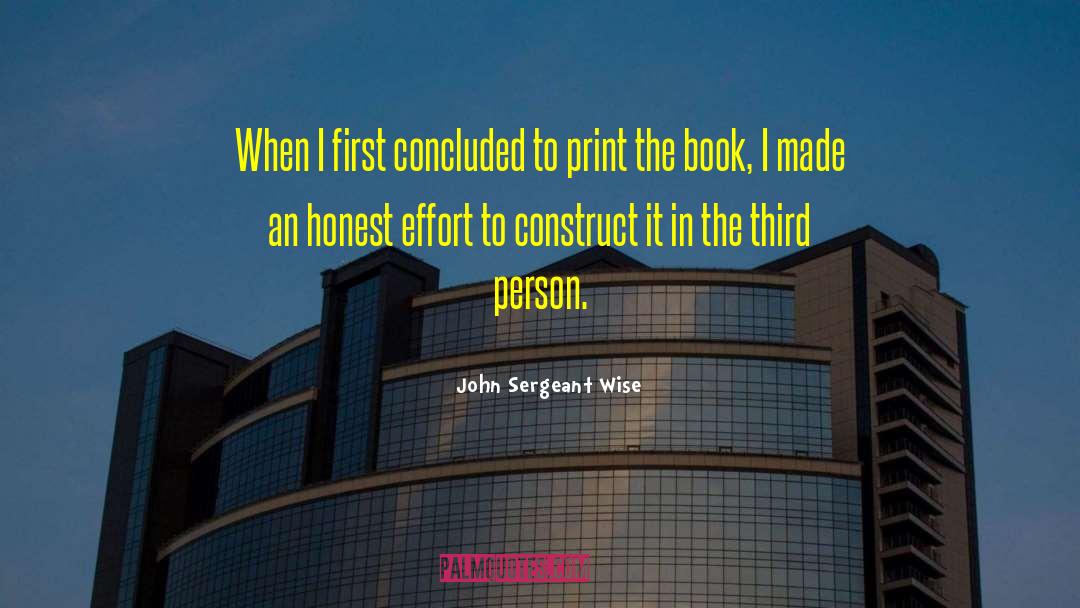 John Sergeant Wise Quotes: When I first concluded to