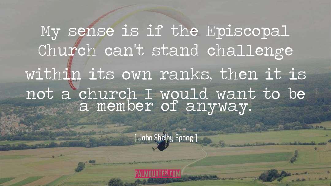 John Shelby Spong Quotes: My sense is if the