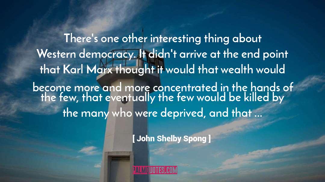 John Shelby Spong Quotes: There's one other interesting thing