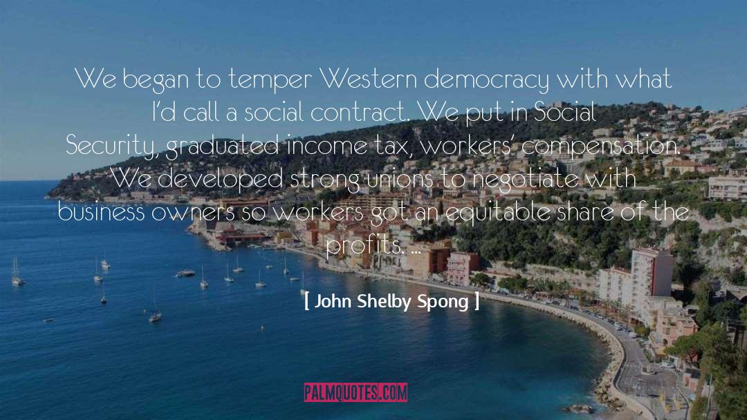 John Shelby Spong Quotes: We began to temper Western