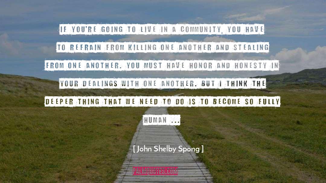 John Shelby Spong Quotes: If you're going to live