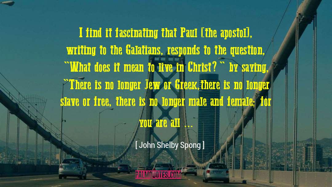 John Shelby Spong Quotes: I find it fascinating that