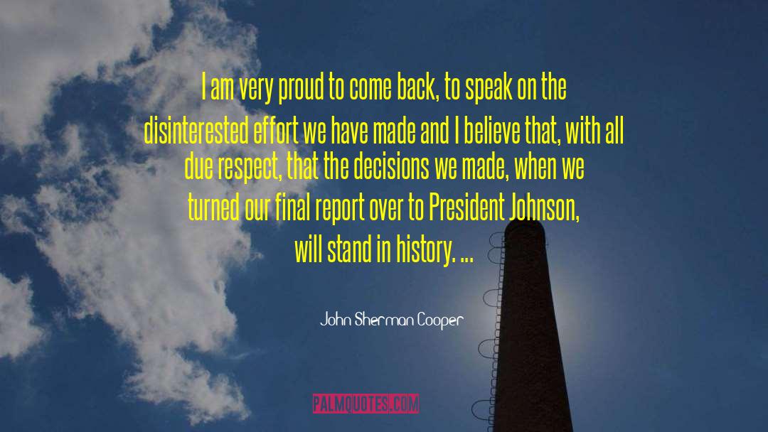 John Sherman Cooper Quotes: I am very proud to