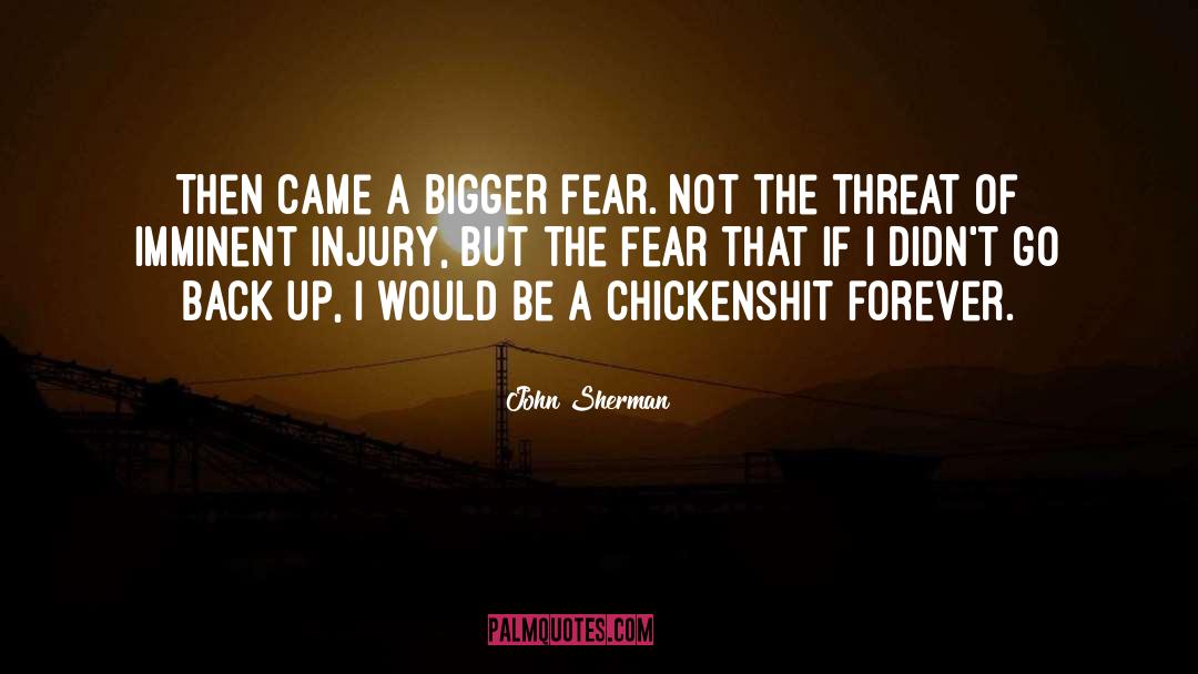 John Sherman Quotes: Then came a bigger fear.