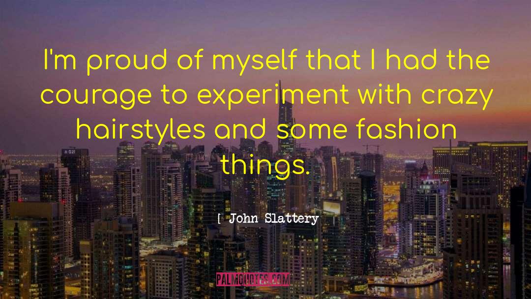 John Slattery Quotes: I'm proud of myself that