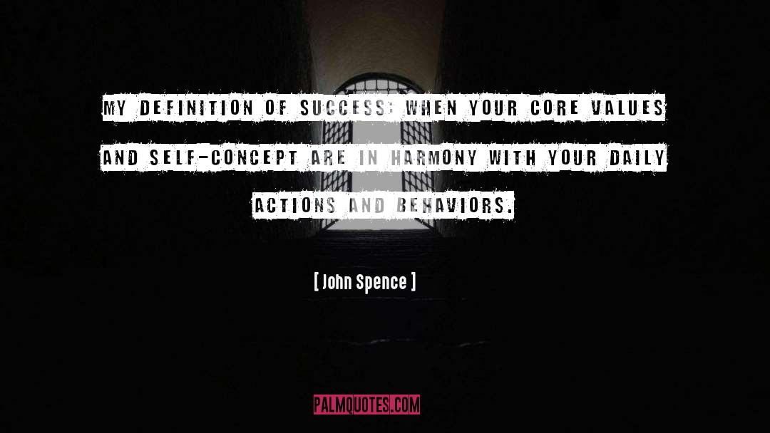 John Spence Quotes: My definition of success: When