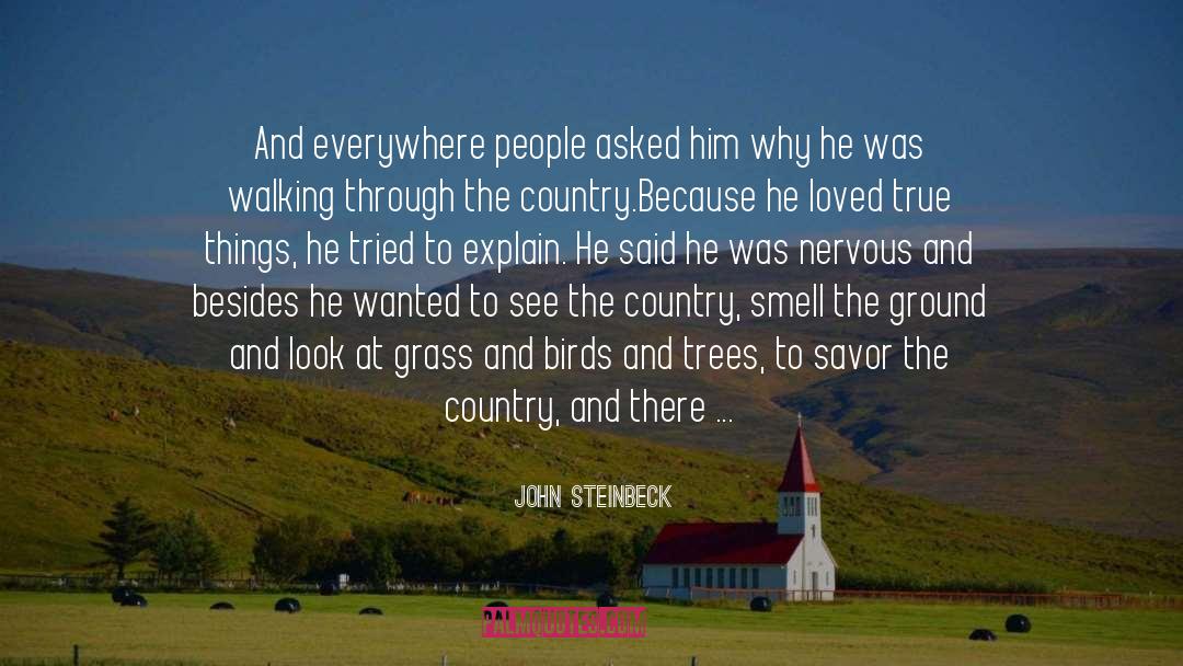 John Steinbeck Quotes: And everywhere people asked him