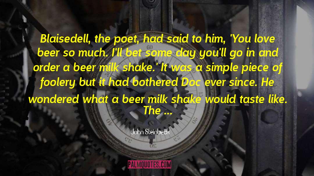 John Steinbeck Quotes: Blaisedell, the poet, had said