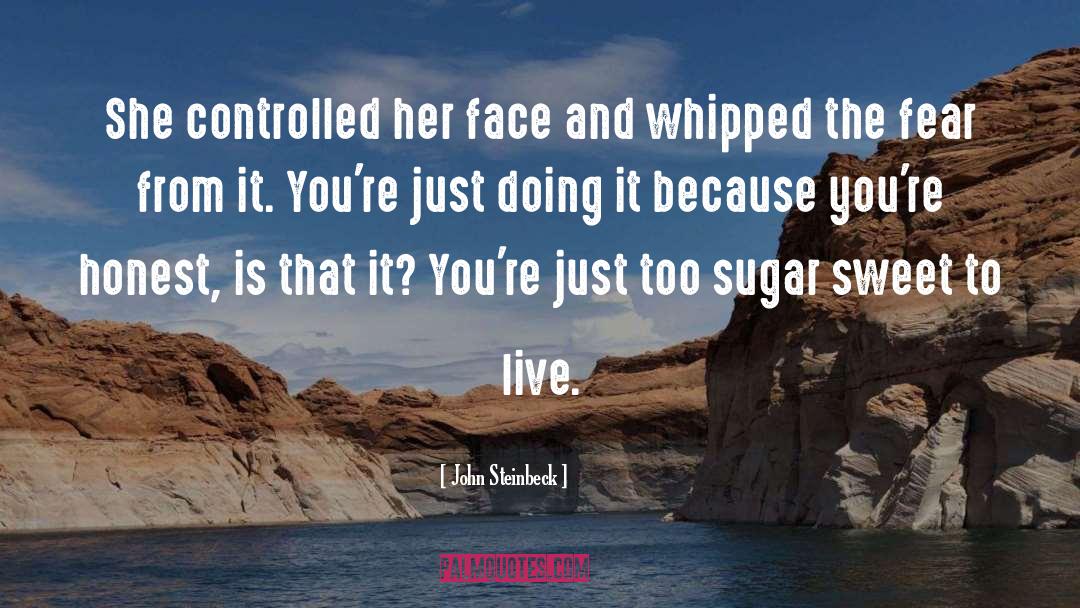 John Steinbeck Quotes: She controlled her face and