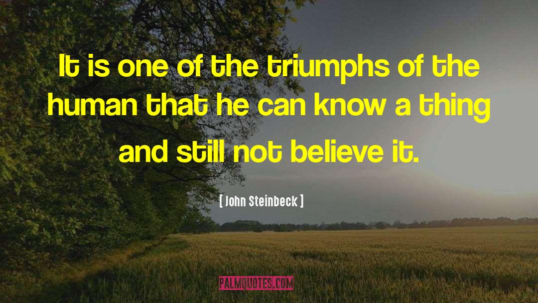 John Steinbeck Quotes: It is one of the