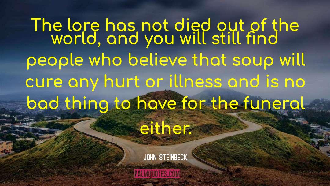 John Steinbeck Quotes: The lore has not died