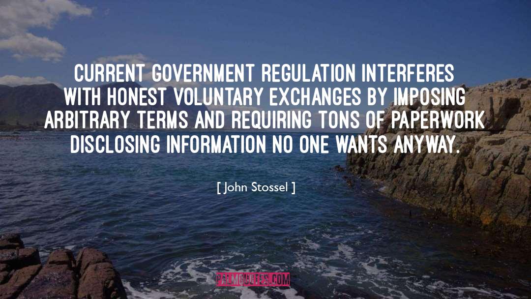 John Stossel Quotes: Current government regulation interferes with