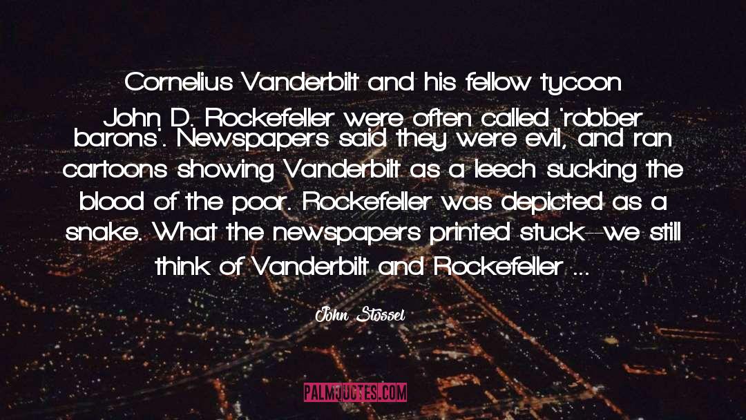 John Stossel Quotes: Cornelius Vanderbilt and his fellow