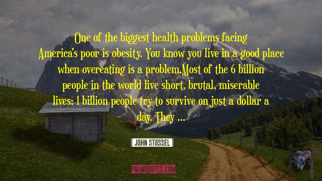 John Stossel Quotes: One of the biggest health