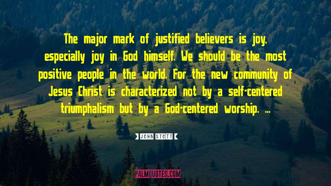 John Stott Quotes: The major mark of justified