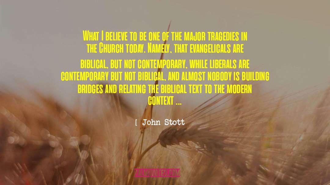 John Stott Quotes: What I believe to be