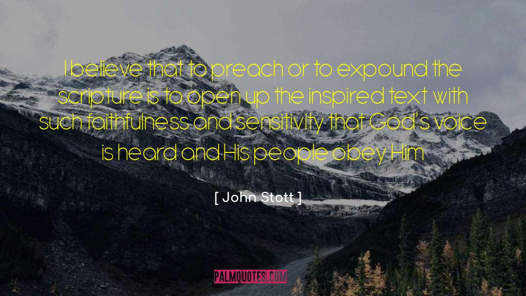 John Stott Quotes: I believe that to preach