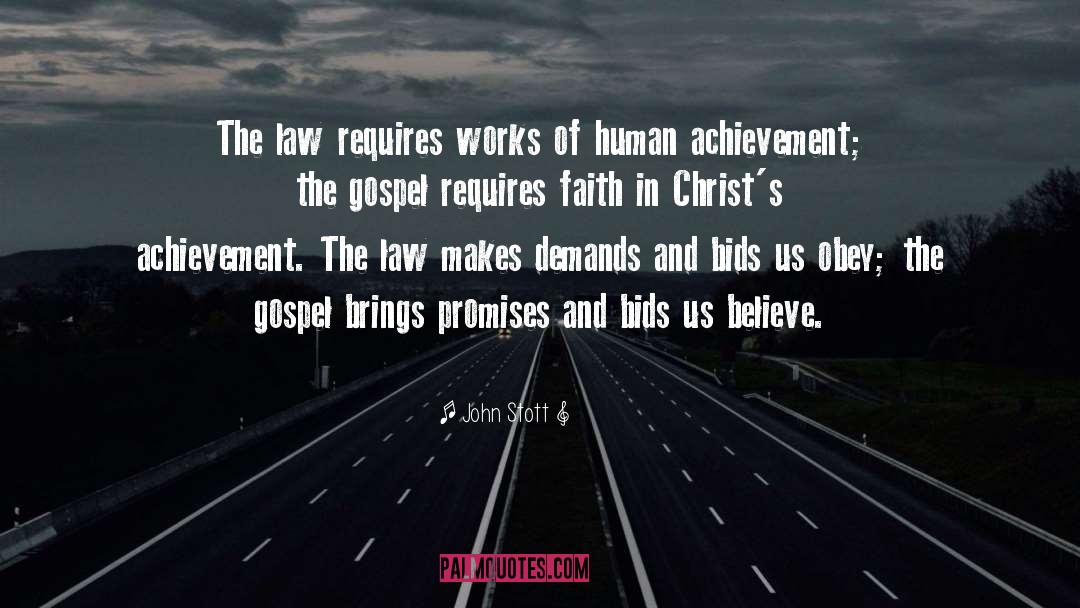 John Stott Quotes: The law requires works of