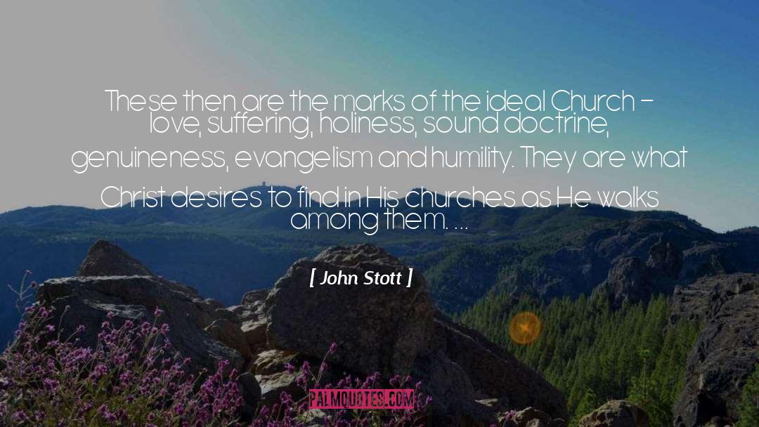 John Stott Quotes: These then are the marks