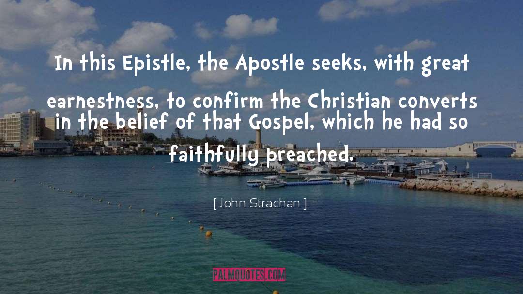 John Strachan Quotes: In this Epistle, the Apostle