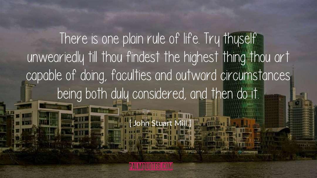 John Stuart Mill Quotes: There is one plain rule