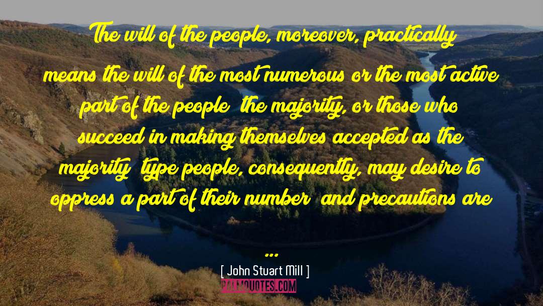 John Stuart Mill Quotes: The will of the people,