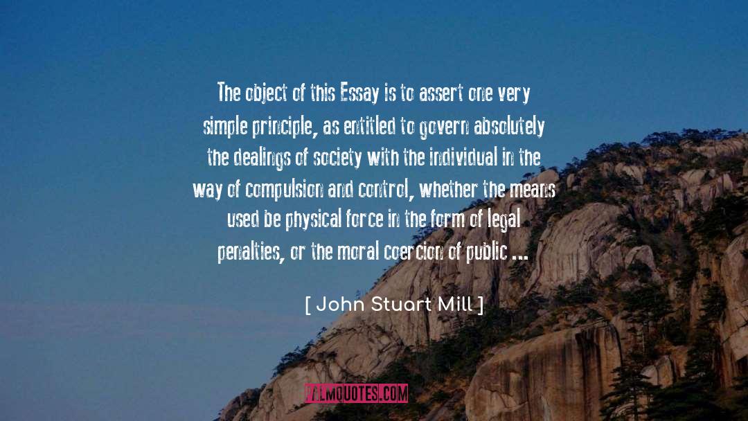 John Stuart Mill Quotes: The object of this Essay