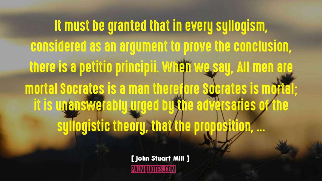 John Stuart Mill Quotes: It must be granted that