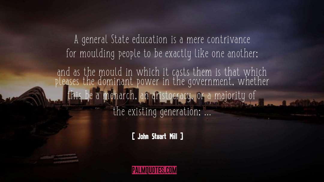 John Stuart Mill Quotes: A general State education is